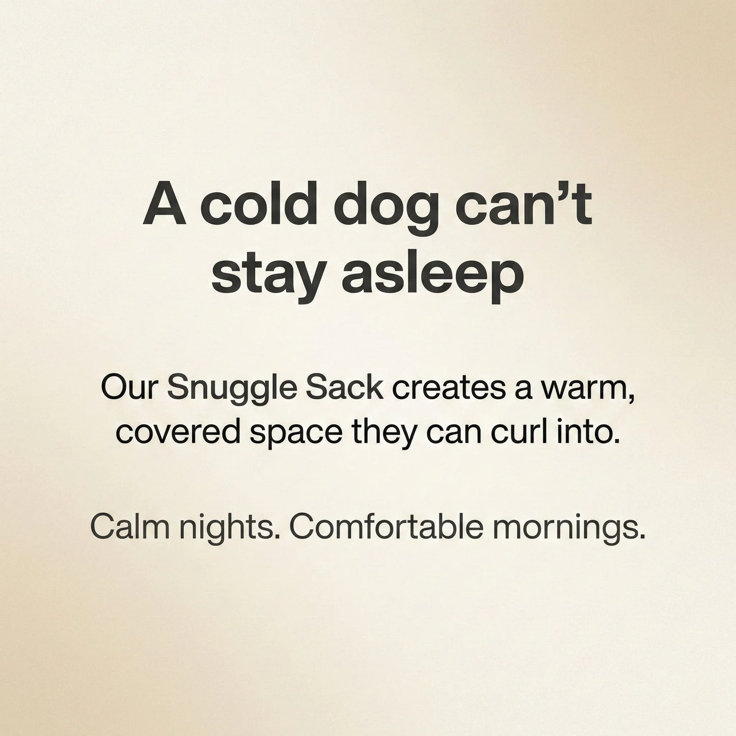 Text advertisement for a Snuggle Sack product on a beige background